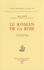 René Louis - Le Roman de la Rose - Essai d'interprétation de l'allégorisme érotique.
