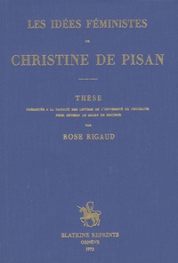 Rose Rigaud - Les idées féministes de Christine de Pisan.