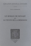 Jean R. Scheidegger - Le roman de Renart ou le texte de la dérision.