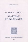 Robert Tomlinson - La fête galante : Watteau et Marivaux.