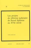 Yves Jeanclos - Les projets de réforme judiciaire de Raoul Spifame au XVIe siècle.