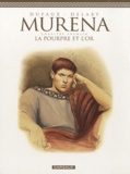 Jean Dufaux et Philippe Delaby - Murena Tome 1 : La pourpre et L'or - Avec hors-série l'Histoire : Rome au temps de Néron.