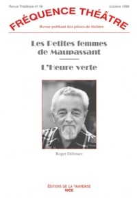 Roger Défossez - Les Petites Femmes de Maupassant ; L'Heure verte.