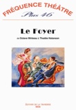 Octave Mirbeau et Thadée Natanson - Fréquence théâtre Plus N° 46 : Le Foyer.