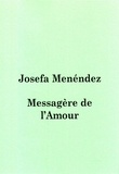 Josefa Menéndez - Josefa Menéndez - Messagère de l´amour.