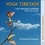 Emmanuel Desjeux - Yoga tibétain - Les énergies subtiles. 1 CD audio