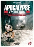 Daniel Costelle et Isabelle Clarke - Apocalypse - La seconde Guerre Mondiale. 3 DVD