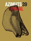 Marc Monjou - Azimuts n° 39 - Animal.