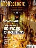 Jean-François Reynaud - Les Dossiers d'Archéologie N° 363, Mai-juin 2014 : Moyen Age : les premiers édifices chrétiens.