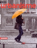 Antoine Loubière - Revue Urbanisme N° 395, hiver 2014 : Vulnérabilités et résilience urbaine.