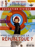 Olivier Fabre - Les hors-séries d'Histoire Junior N° 1, octobre 2014 : Qu'est-ce que la République ?.