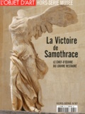 Jeanne Faton - L'estampille/L'objet d'art Hors-série N° 87 Mars 2015 : La Victoire de Samothrace - Le chef-d'oeuvre du Louvre restauré.