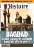 Thierry Verret - L'Histoire N° 412 Juin 2015 : Bagdad - Depuis les Mille et Une Nuits jusqu'à la ville en guerre.