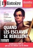 Thierry Verret - L'Histoire N° 415, septembre 2015 : Quand les esclaves se rebellent.