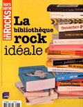 Anne-Claire Norot - Les Inrocks. Hors-série N° 78, avril 2016 : La bibliothèque rock idéale.