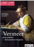 Jeanne Faton - L'estampille/L'objet d'art N° 109, février 2017 : Vermeer et les maîtres de la peinture de genre.