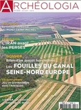  Collectif - Archeologia N°553 Les Fouilles Du Canal Seine Nord Europe  Avril 2017.