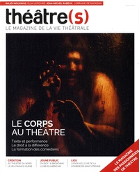 Nicolas Marc - Théâtre(s) N° 9, printemps 2017 : Le corps au théâtre.