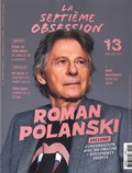 Thomas Aïdan - La septième obsession N° 13, novembre-décembre 2017 : Roman Polanski.