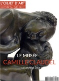 Jeanne Faton - L'estampille/L'objet d'art Hors-série n°115, juillet 2017 : Le musée Camille Claudel.