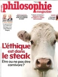 Martin Legros et Michel Eltchaninoff - Philosophie Magazine N° 117, mars 2018 : L'éthique est dans le steak - Etre ou ne pas être carnivore ?.