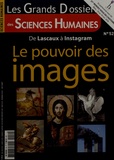Jean-François Dortier - Les Grands Dossiers des Sciences Humaines N° 52, septembre-octobre-novembre 2018 : Le pouvoir des images.