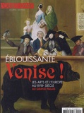 Jeanne Faton - L'estampille/L'objet d'art Hors-série N° 129, septembre 2018 : Eblouissante Venise ! - Les arts et l'Europe au XVIIe siècle.