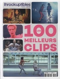 Azzedine Fall et Jean-Marc Lalanne - Les Inrockuptibles. Hors-série N° 92 : Les 100 meilleurs clips.