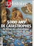 Héloïse Kolebka - Les Collections de l'Histoire N° 86, janvier-mars 2020 : 5000 ans de catastrophes - Du Déluge aux collapsologues.