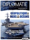 Alexis Bautzmann - Diplomatie. Les grands dossiers N° 55, février-mars 2020 : Géopolitique des mers et des océans.