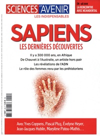 Florence Leroy et Claude Perdriel - Sciences et avenir. Les indispensables N° 204, javier-mars 2021 : Sapiens - Les dernières découvertes.