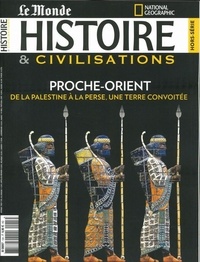  Malesherbes Publications - Histoire & civilisations Hors-série N° 13, février 2021 : Proche-Orient - De la Palestine à la Perse, une terre convoitée.