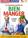 Claude Perdriel - Sciences et avenir. Les indispensables N° 205, avril 2021 : Nouveau guide du bien manger.