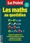 Le Point - Le Point. Hors-série  : Les maths au quotidien.