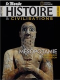  Malesherbes Publications - Histoire & civilisations Hors-série n° 17, février 2022 : La Mésopotamie.