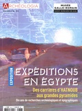 Jeanne Faton - Archéologia Hors-série N° 36 : Expéditions en Egypte - Des carrières d'Hatnoub aux grandes pyramides.