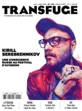 Vincent Jaury - Transfuge N° 159, juin 2022 : Kirill Serebrennikov : une conscience Russe au festival d´Avignon.