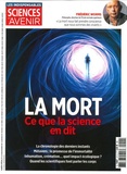 Claude Perdriel - Sciences et avenir. Les indispensables N° 211, octobre-décembre 2022 : La Mort - Ce que la science en dit.