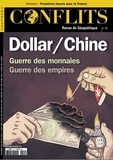 Jean-Baptiste Noé - Conflits N° 42, novembre-décembre 2022 : Dollar / Chine - Guerre des monnaies, guerre des empires.