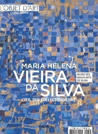 Jeanne Faton - L'objet d'art hors-série N° 164, décembre 2022 : Maria Helena Vieira da Silva - L'oeil des collectionneurs.