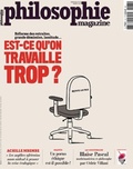 Martin Legros et Michel Eltchaninoff - Philosophie Magazine N° 167, mars 2023 : Est-ce qu'on travaille trop ?.