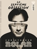 Thomas Aïdan - La septième obsession N° 46, mai 2023 : Christopher Nolan.