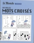 Philippe Dupuis - Le Monde. Hors-série Jeux  : Mots croisés N° 1.