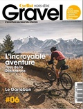  Turbulences Presse - Cyclist hors-série N° 6,  juillet-août-sept 2023 : Gravel - L'incroyable aventure, le Garlaban.