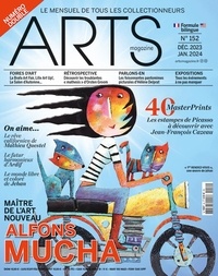  Collectif - Arts Magazine n°152 : Alfons Mucha, maître de l'art nouveau - décembre 2023 - Le mensuel de tous les collectionneurs.
