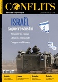Jean-Baptiste Noé - Conflits N° 49, janvier 2024 : Israël : la guerre sans fin - Stratégie du Hamas, L'Iran en embuscade, Dangers sur l'Europe.