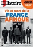  Sophia Publications - L'Histoire N° 518, avril 2024 : 1960-2024, Vie et mort de la France-Afrique.