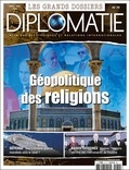Alexis Bautzmann - Diplomatie. Les grands dossiers N° 79, avril-mai 2024 : Géopolitique des religions.