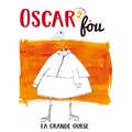 Oscar Fou - Grande ourse.