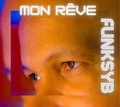  Funksyb - Mon reve.